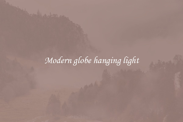 Modern globe hanging light