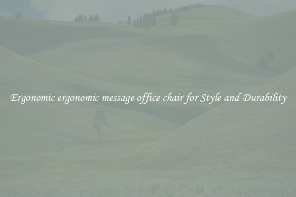 Ergonomic ergonomic message office chair for Style and Durability