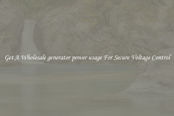 Get A Wholesale generator power usage For Secure Voltage Control