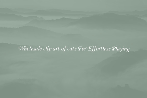 Wholesale clip art of cats For Effortless Playing