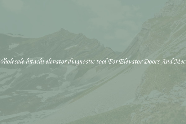 Buy Wholesale hitachi elevator diagnostic tool For Elevator Doors And Mechanics