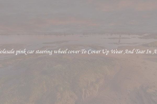 Wholesale pink car steering wheel cover To Cover Up Wear And Tear In A Car