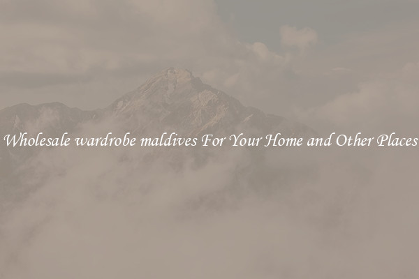 Wholesale wardrobe maldives For Your Home and Other Places