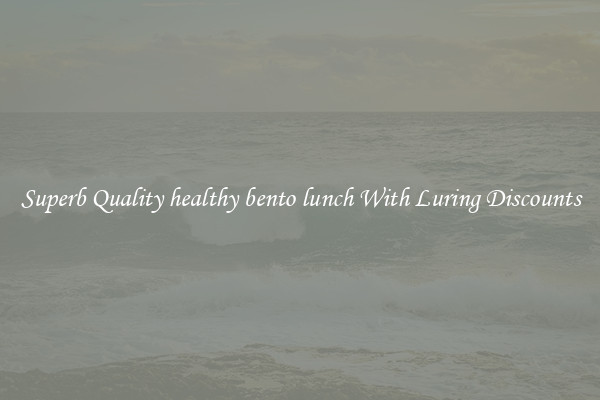 Superb Quality healthy bento lunch With Luring Discounts