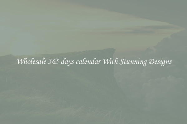 Wholesale 365 days calendar With Stunning Designs