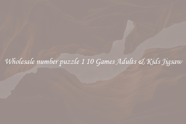 Wholesale number puzzle 1 10 Games Adults & Kids Jigsaw