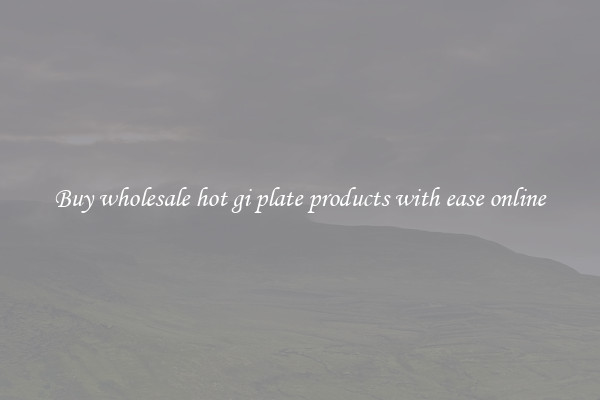 Buy wholesale hot gi plate products with ease online