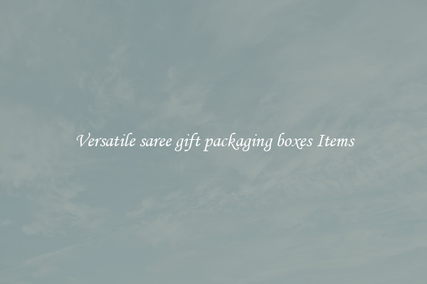 Versatile saree gift packaging boxes Items