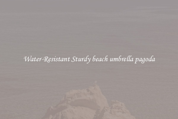 Water-Resistant Sturdy beach umbrella pagoda